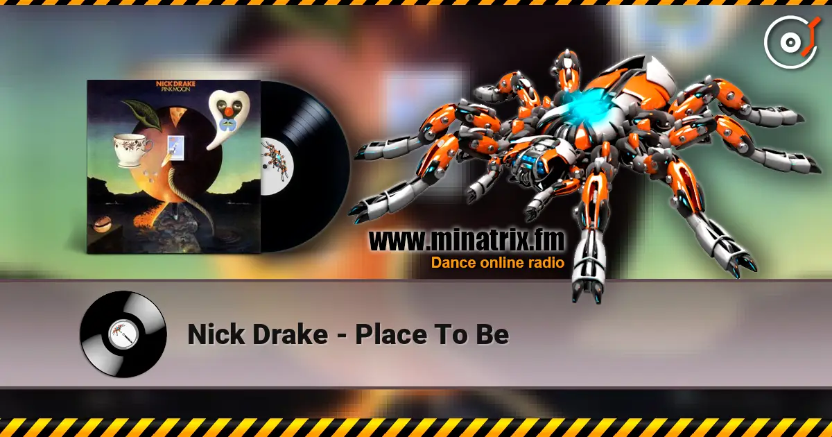 Nick Drake - Place To Be listen online in high quality | Minatrix.FM