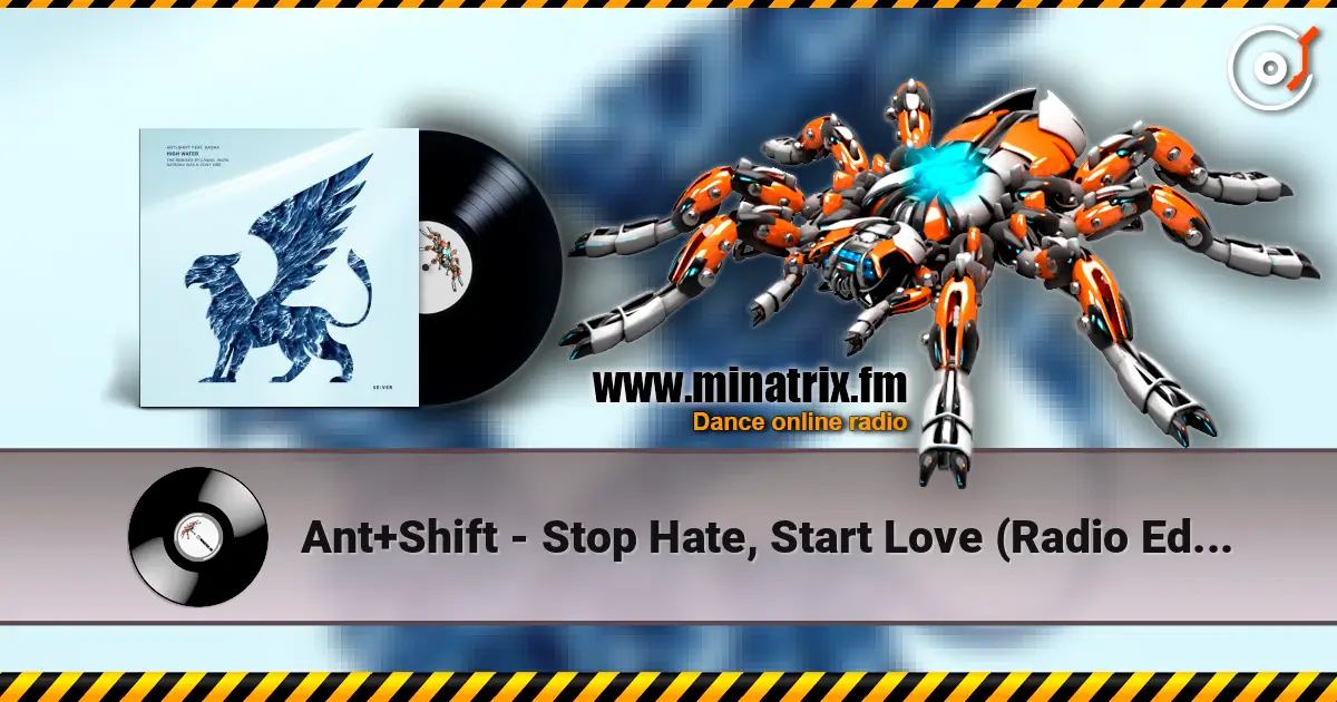 Ant+Shift - Stop Hate, Start Love (Radio Edit) слухати онлайн у високій якості | Minatrix.FM