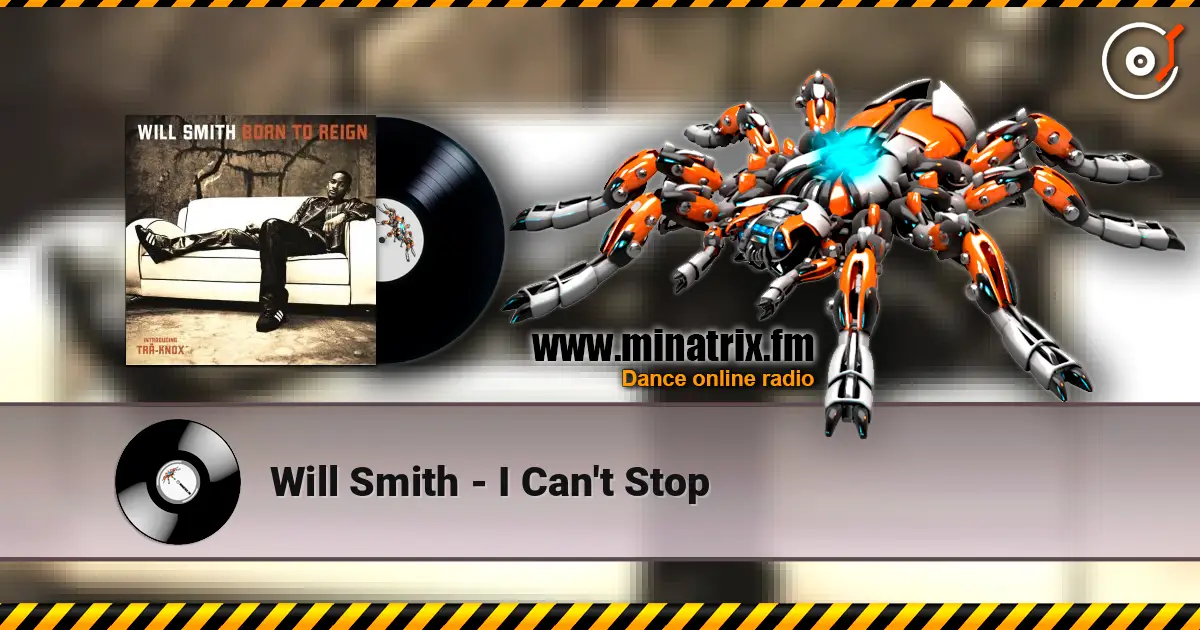 Will Smith - I Can't Stop listen online in high quality | Minatrix.FM