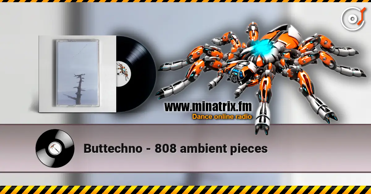 Buttechno - 808 ambient pieces listen online in high quality | Minatrix.FM
