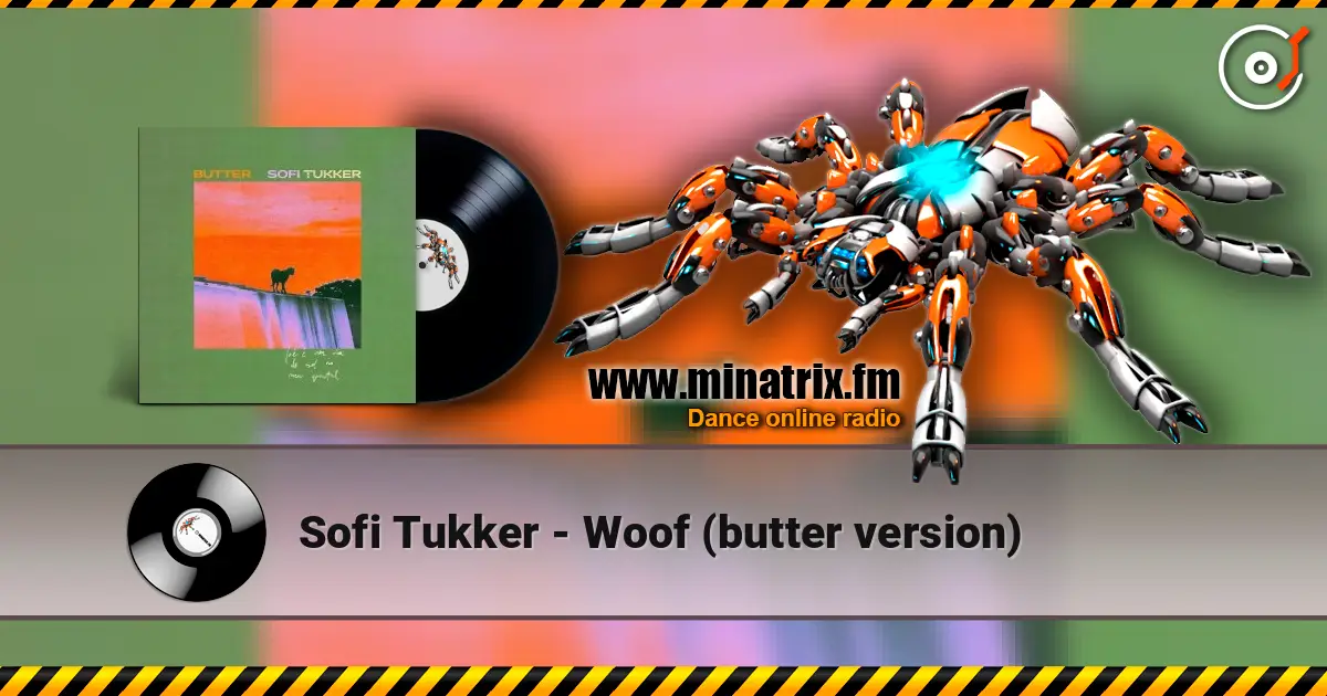 Sofi Tukker - Woof (butter version) слухати онлайн у високій якості | Minatrix.FM
