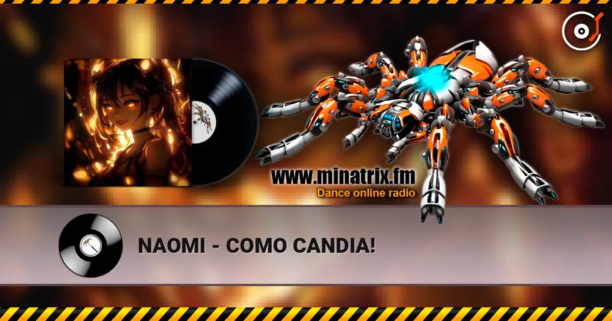 NAOMI - COMO CANDIA! слухати онлайн у високій якості | Minatrix.FM