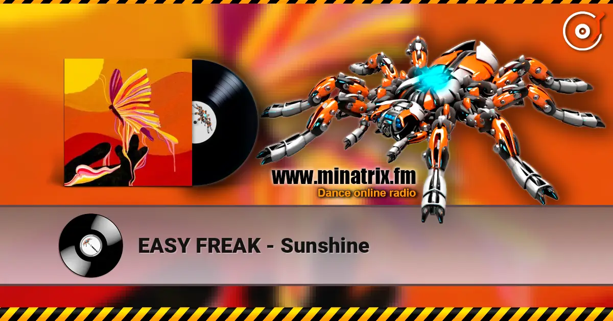 EASY FREAK - Sunshine listen online in high quality | Minatrix.FM