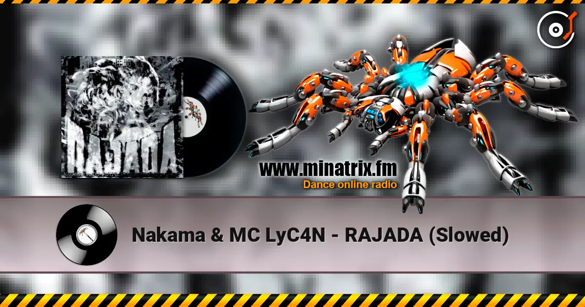Nakama & MC LyC4N - RAJADA (Slowed) listen online in high quality | Minatrix.FM