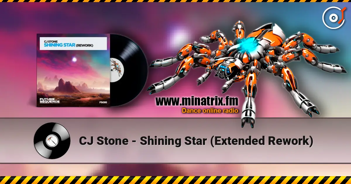 CJ Stone - Shining Star (Extended Rework) слухати онлайн у високій якості | Minatrix.FM