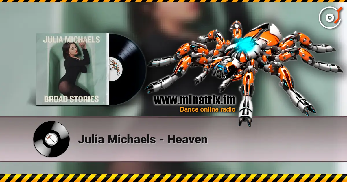 Julia Michaels - Heaven listen online in high quality | Minatrix.FM