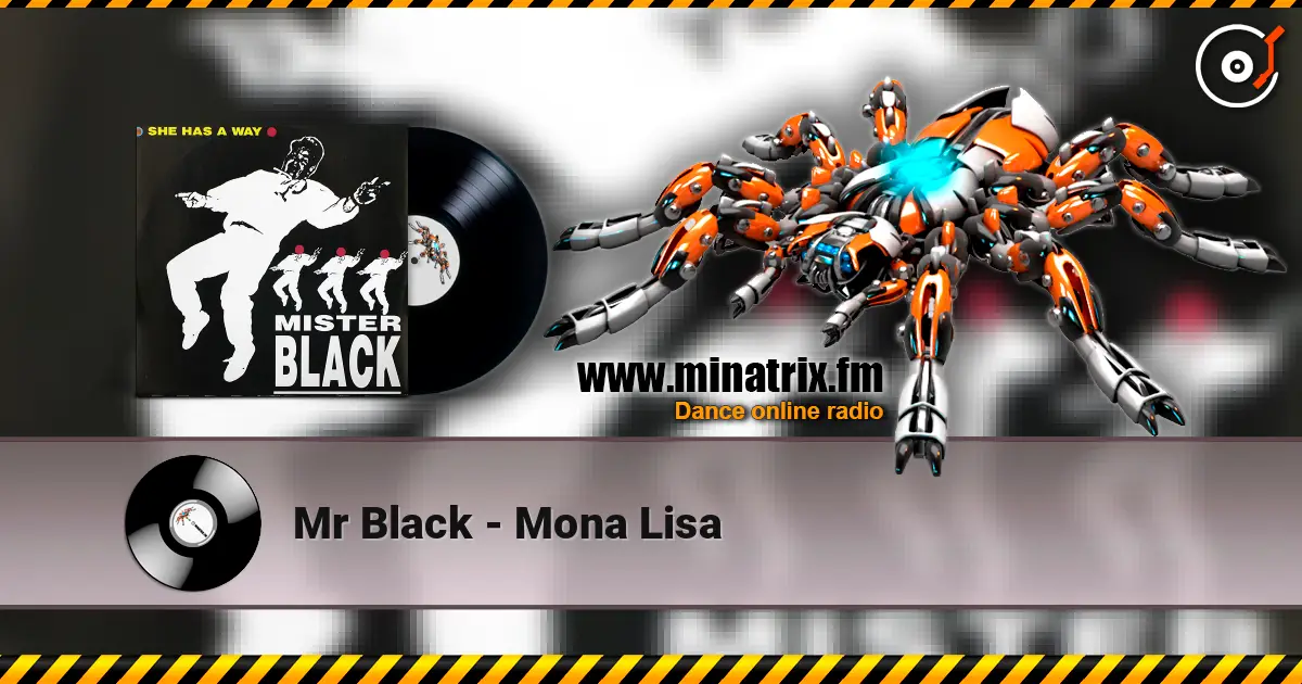 Mr Black - Mona Lisa listen online in high quality | Minatrix.FM