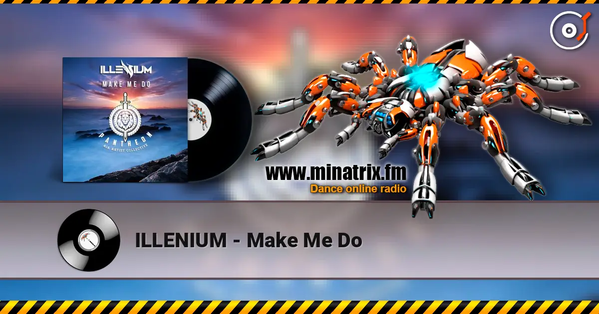 ILLENIUM - Make Me Do listen online in high quality | Minatrix.FM