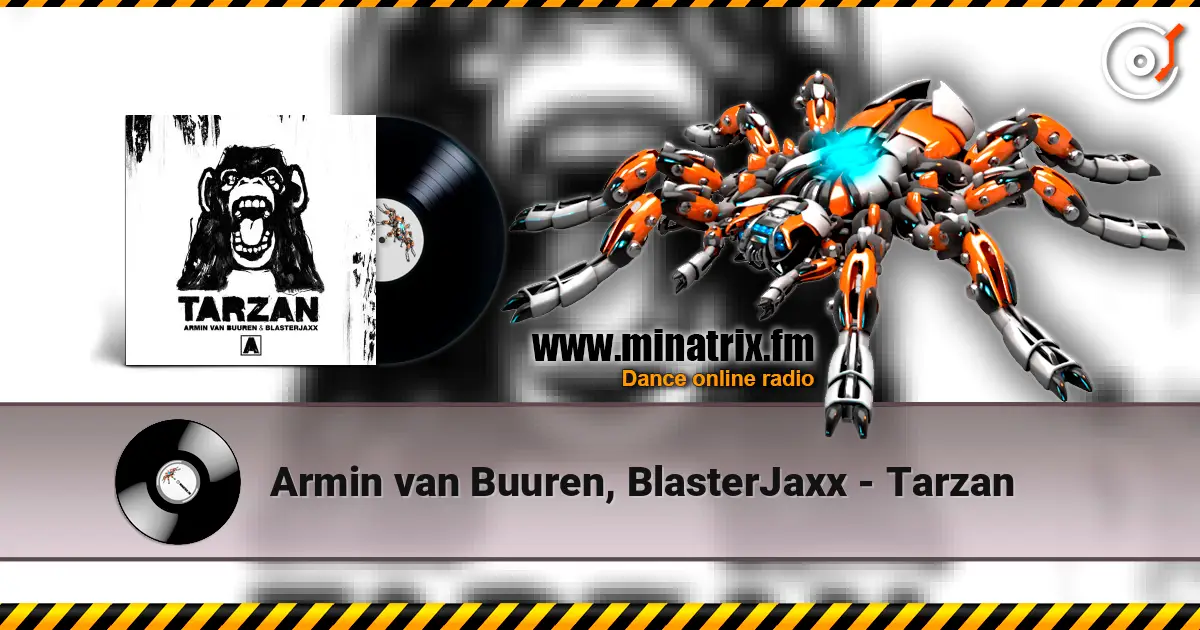 Armin van Buuren, BlasterJaxx - Tarzan listen online in high quality | Minatrix.FM