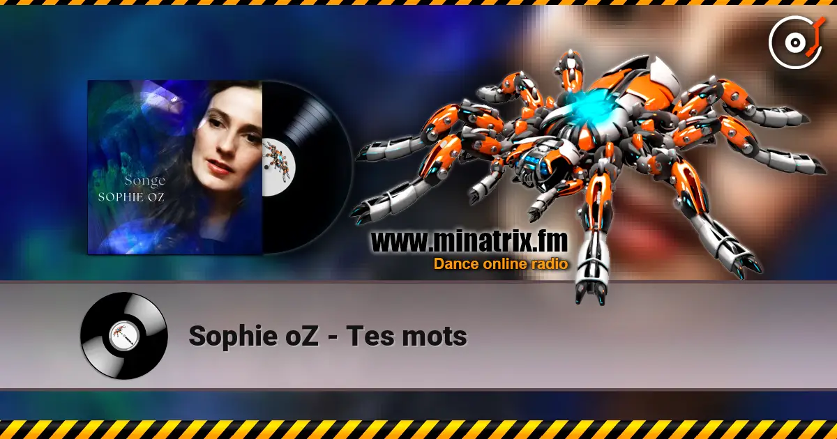 Sophie oZ - Tes mots слухати онлайн у високій якості | Minatrix.FM