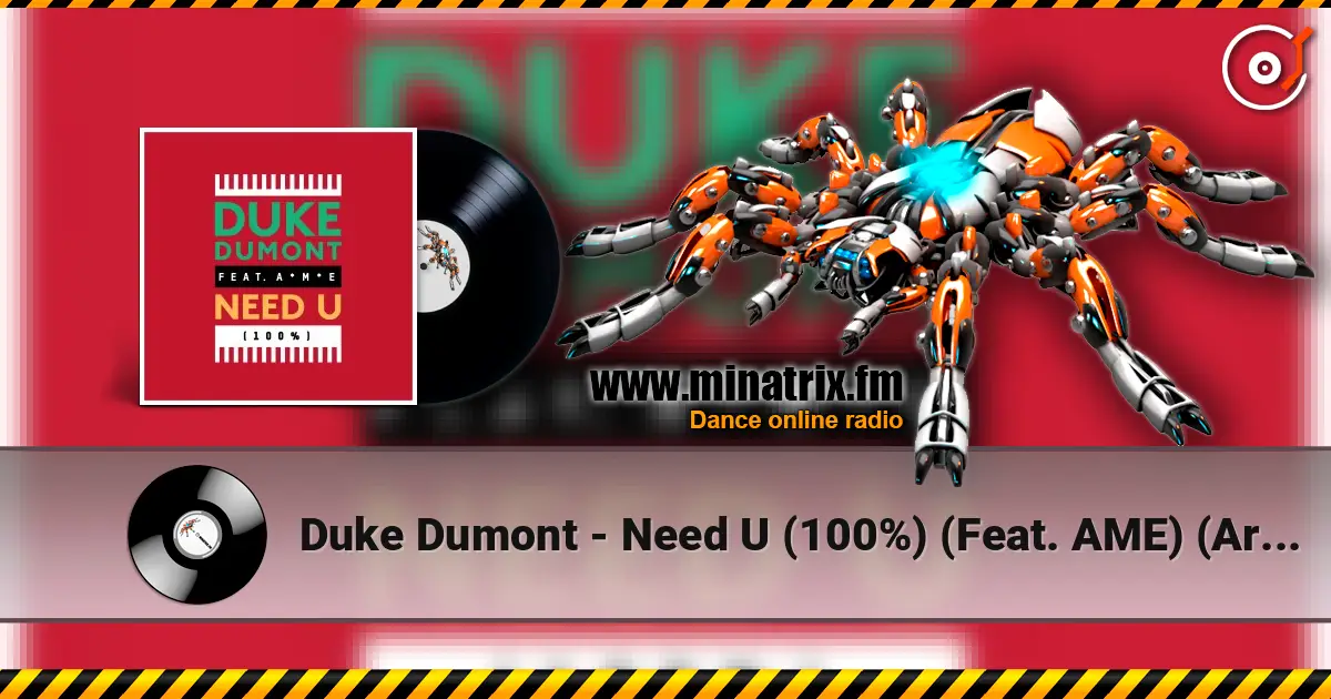 Duke Dumont - Need U (100%) (Feat. AME) (Artful Bootleg Mix) listen online in high quality | Minatrix.FM