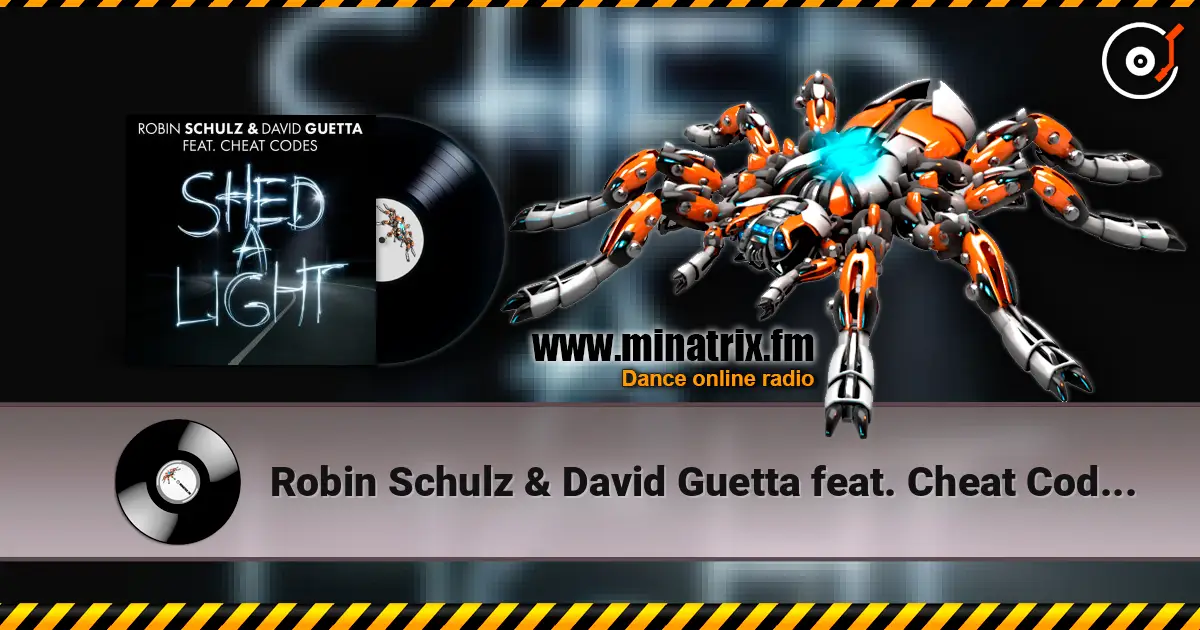 Robin Schulz & David Guetta feat. Cheat Codes - Shed A Light (Original Mix) слухати онлайн у високій якості | Minatrix.FM
