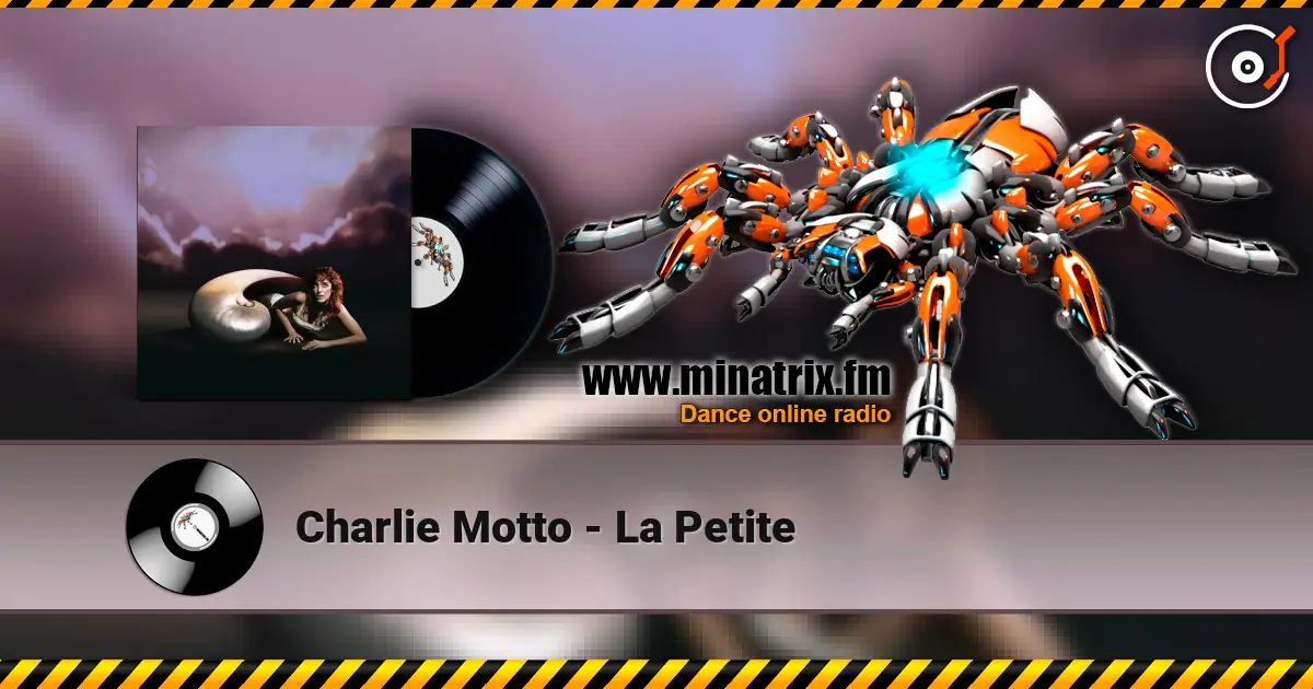 Charlie Motto - La Petite слухати онлайн у високій якості | Minatrix.FM