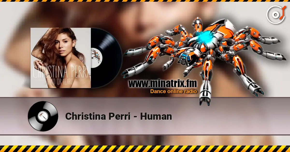 Christina Perri - Human слухати онлайн у високій якості | Minatrix.FM