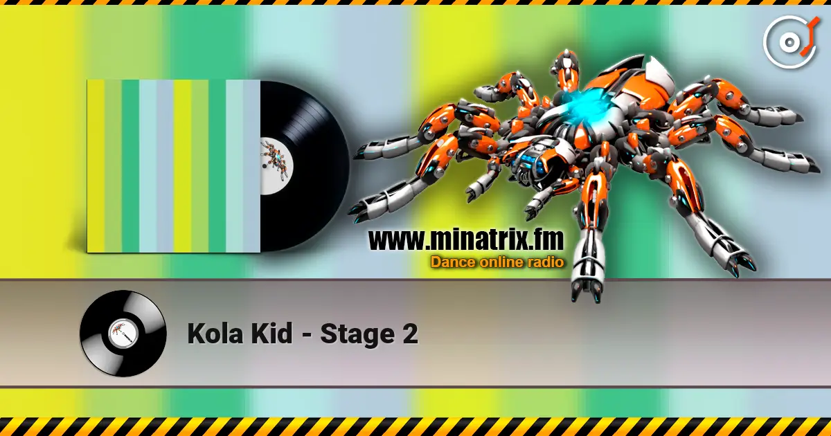 Kola Kid - Stage 2 listen online in high quality | Minatrix.FM