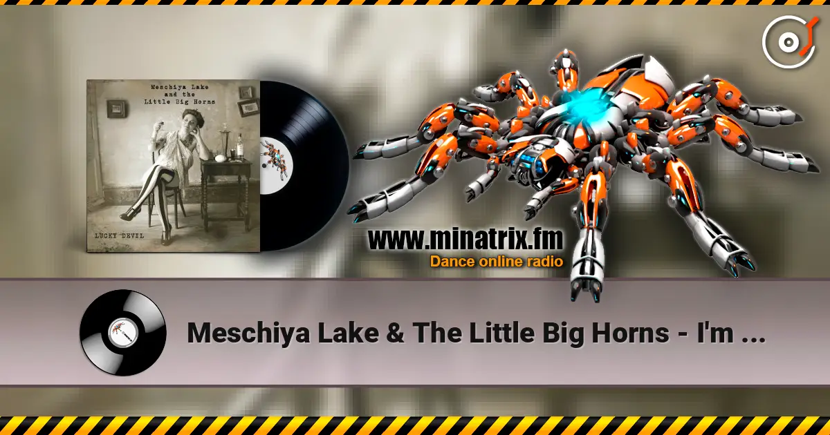 Meschiya Lake & The Little Big Horns - I'm Alone Because I Love You listen online in high quality | Minatrix.FM