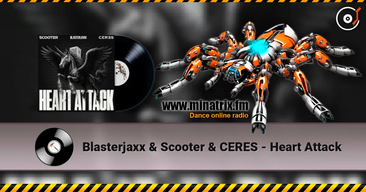 Blasterjaxx & Scooter & CERES - Heart Attack слухати онлайн у високій якості | Minatrix.FM