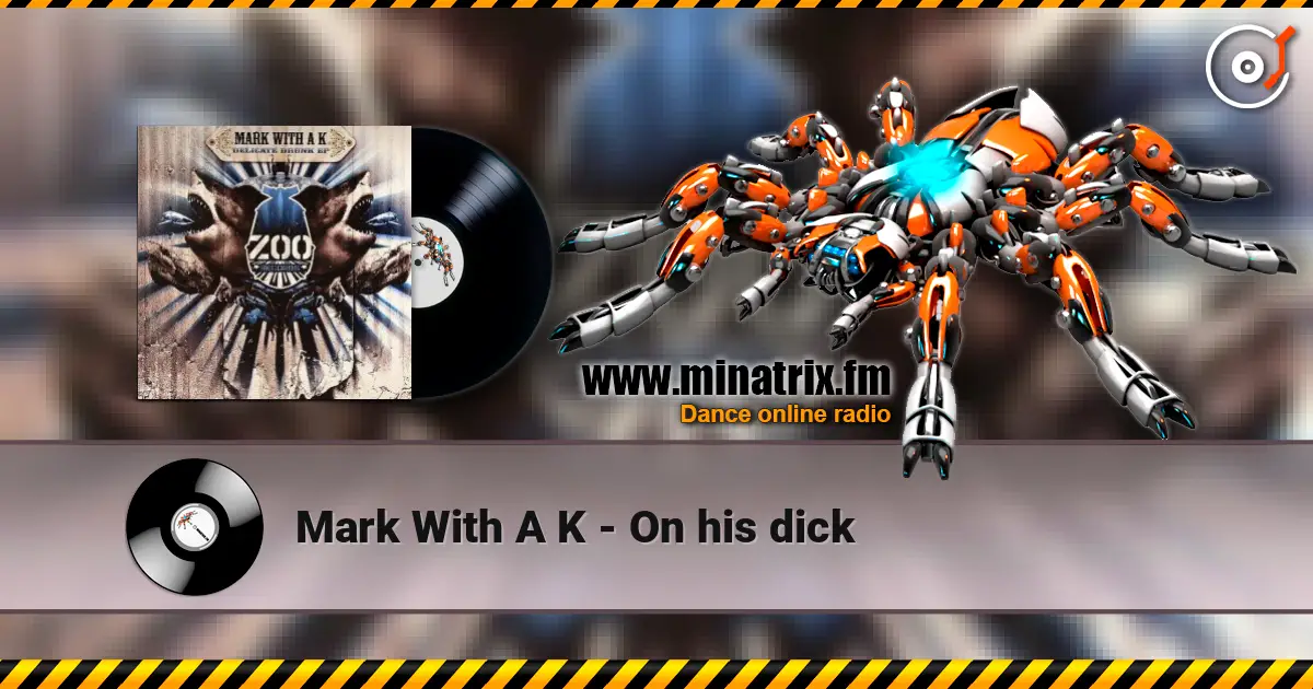 Mark With A K - On his dick listen online in high quality | Minatrix.FM