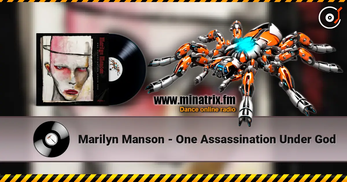 Marilyn Manson - One Assassination Under God listen online in high quality | Minatrix.FM
