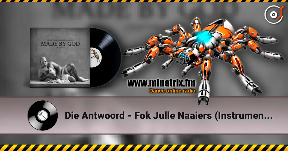 Die Antwoord - Fok Julle Naaiers (Instrumental) listen online in high quality | Minatrix.FM