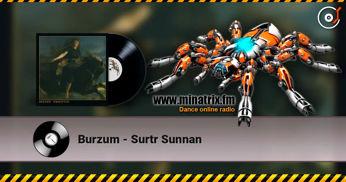 Burzum - Surtr Sunnan listen online in high quality | Minatrix.FM