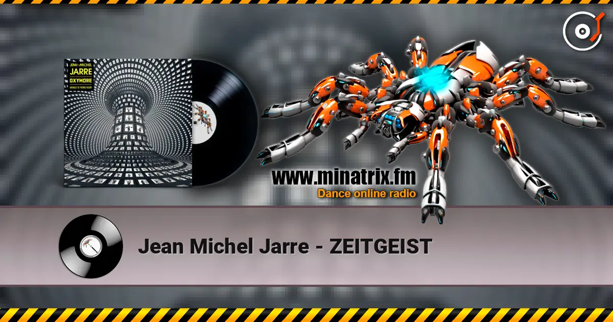 Jean Michel Jarre - ZEITGEIST listen online in high quality | Minatrix.FM