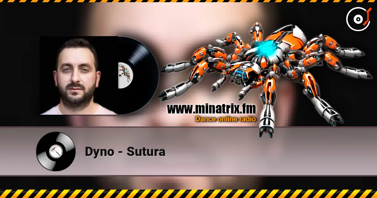 Dyno - Sutura listen online in high quality | Minatrix.FM
