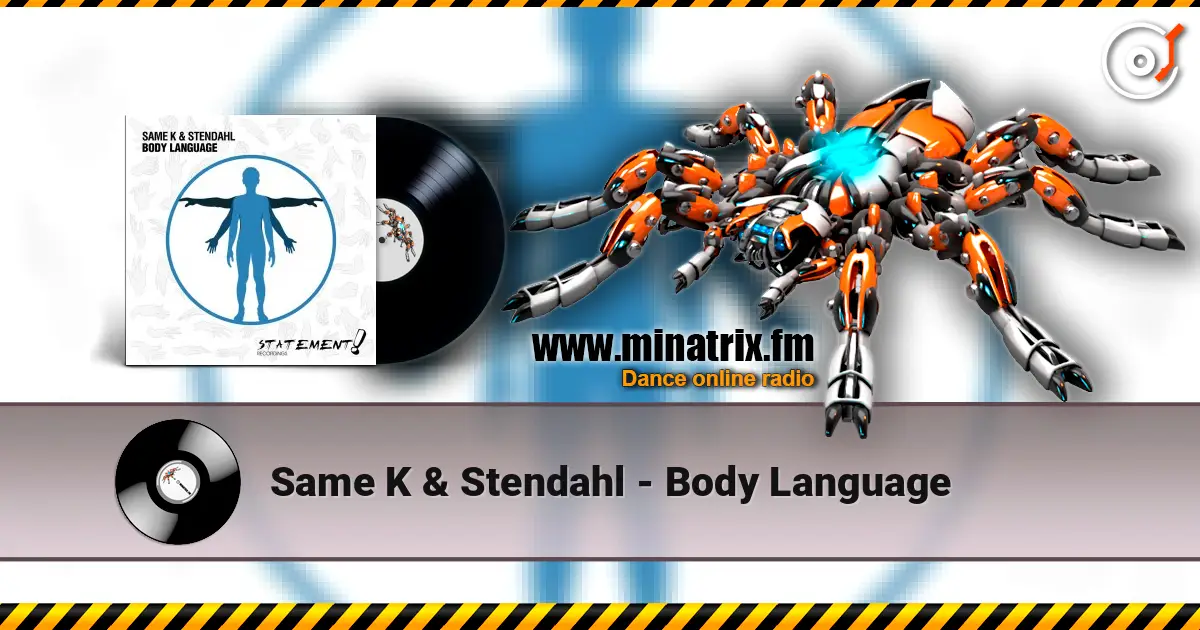 Same K & Stendahl - Body Language слухати онлайн у високій якості | Minatrix.FM