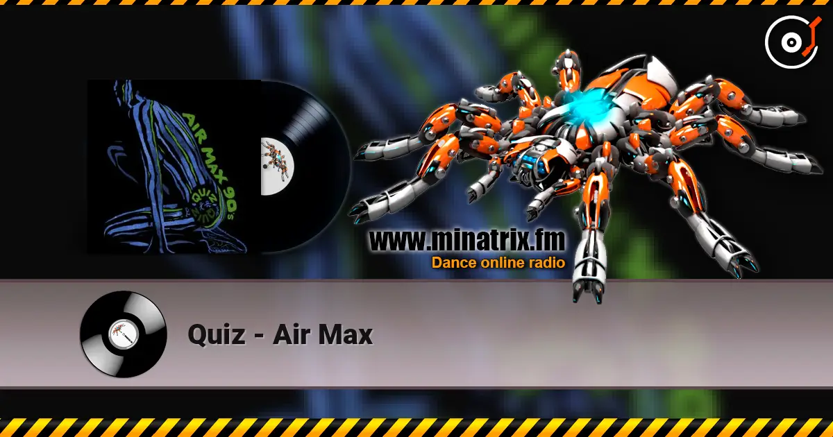 Quiz - Air Max listen online in high quality | Minatrix.FM