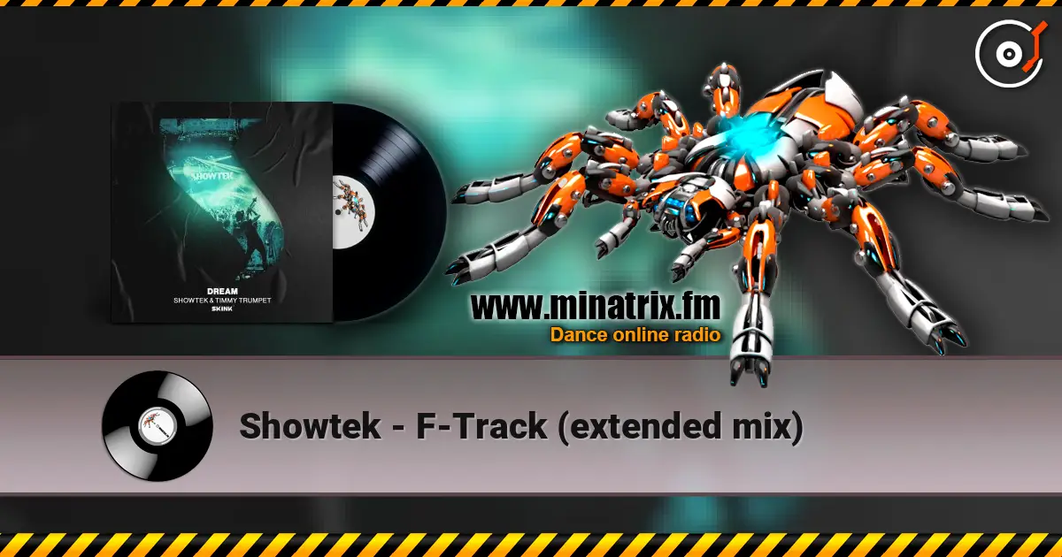 Showtek - F-Track (extended mix) слухати онлайн у високій якості | Minatrix.FM