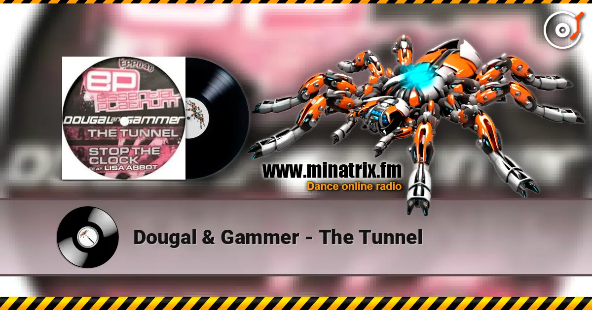 Dougal & Gammer - The Tunnel listen online in high quality | Minatrix.FM