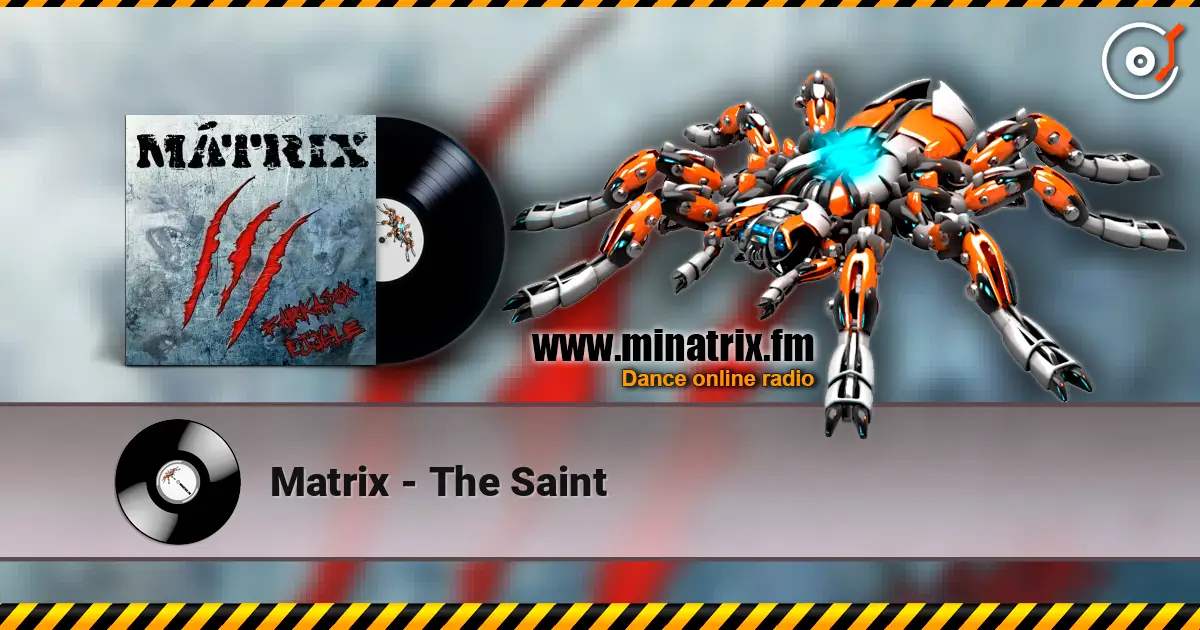Matrix - The Saint listen online in high quality | Minatrix.FM