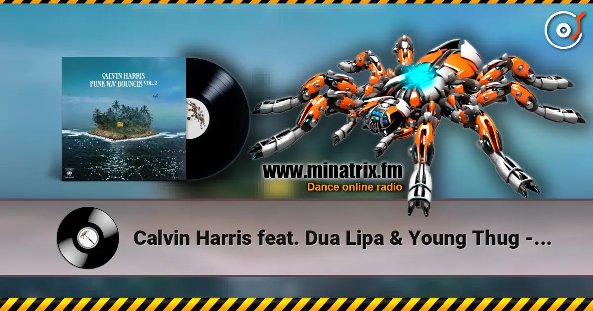 Calvin Harris feat. Dua Lipa & Young Thug - Potion listen online in high quality | Minatrix.FM