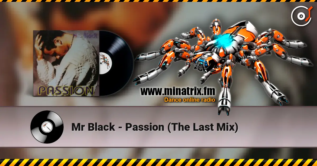 Mr Black - Passion (The Last Mix) listen online in high quality | Minatrix.FM