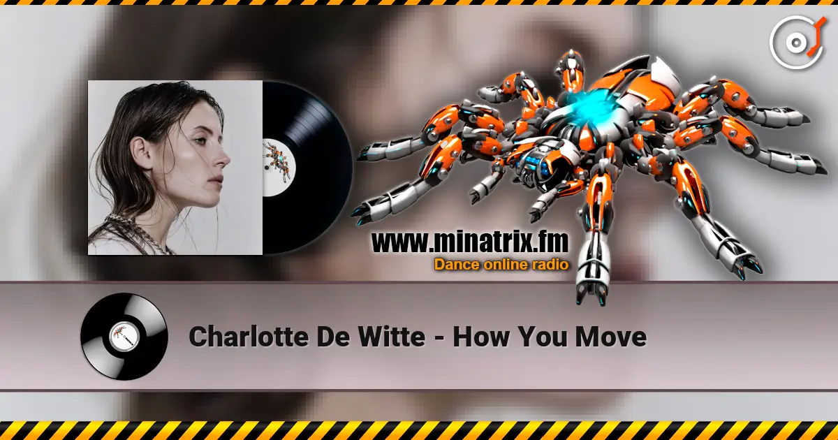 Charlotte De Witte - How You Move listen online in high quality | Minatrix.FM
