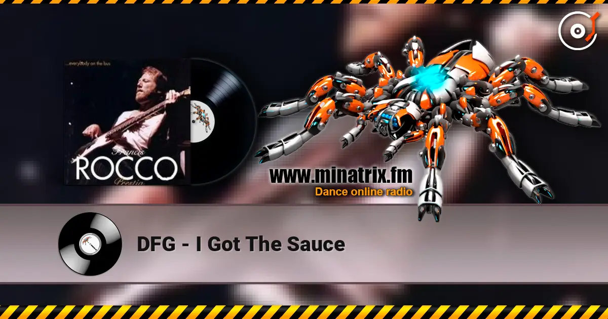 DFG - I Got The Sauce слухати онлайн у високій якості | Minatrix.FM