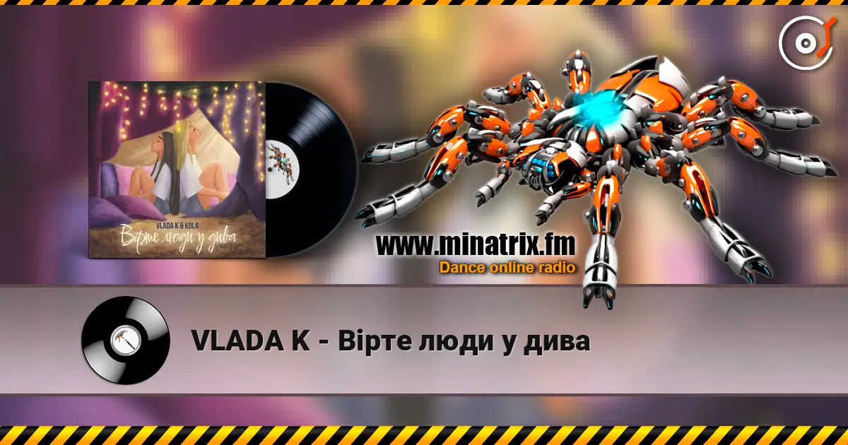 VLADA K - Вірте люди у дива слухати онлайн у високій якості | Minatrix.FM