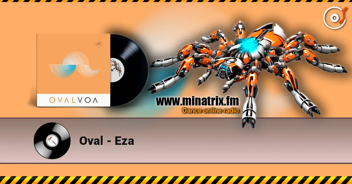 Oval - Eza listen online in high quality | Minatrix.FM