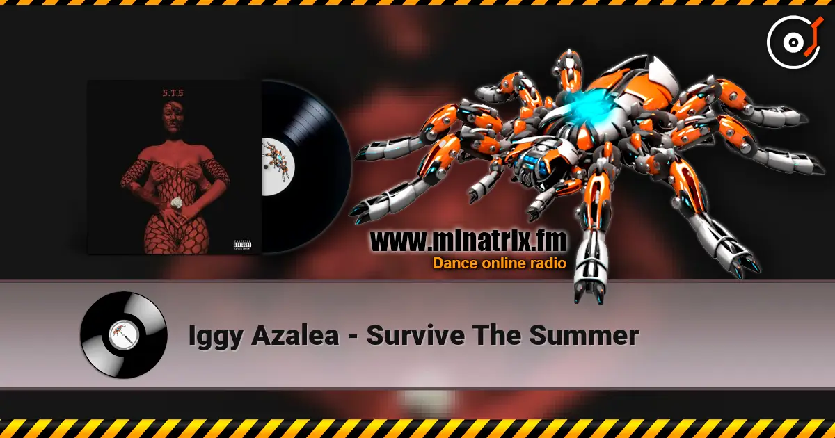 Iggy Azalea - Survive The Summer listen online in high quality | Minatrix.FM