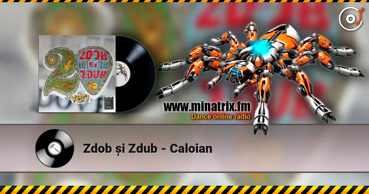 Zdob și Zdub - Caloian слухати онлайн у високій якості | Minatrix.FM