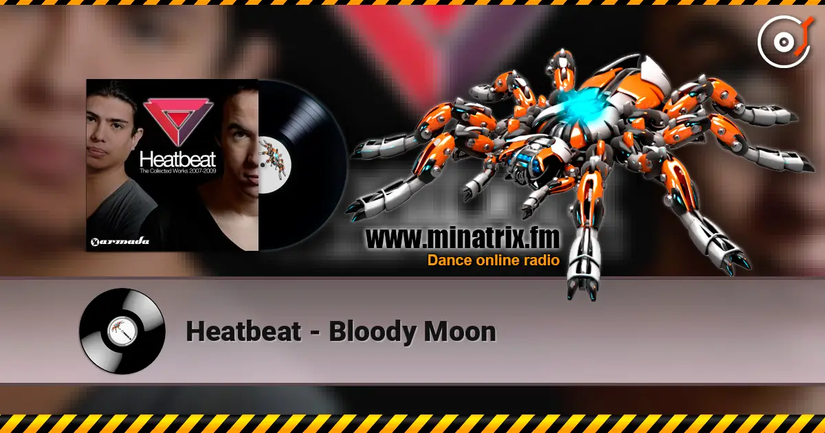 Heatbeat - Bloody Moon слухати онлайн у високій якості | Minatrix.FM