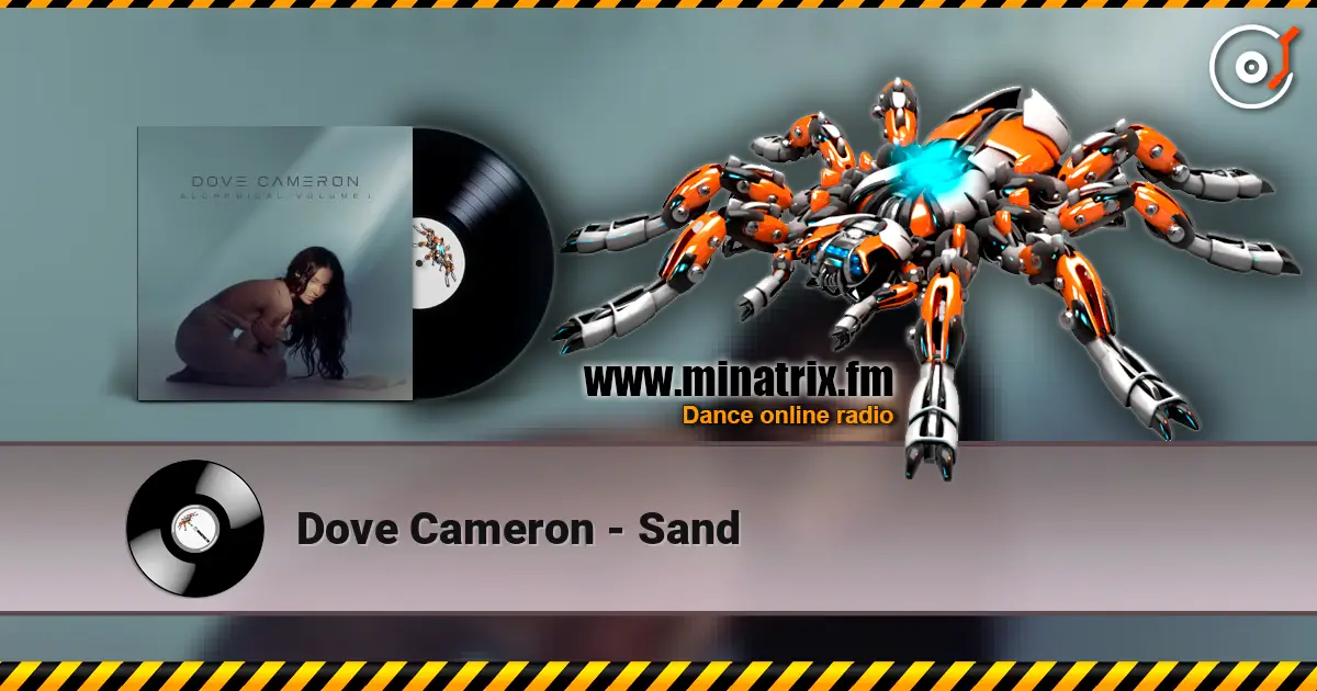 Dove Cameron - Sand listen online in high quality | Minatrix.FM