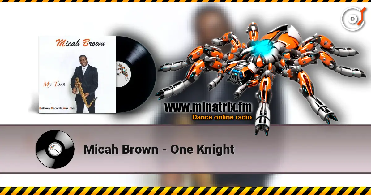 Micah Brown - One Knight listen online in high quality | Minatrix.FM