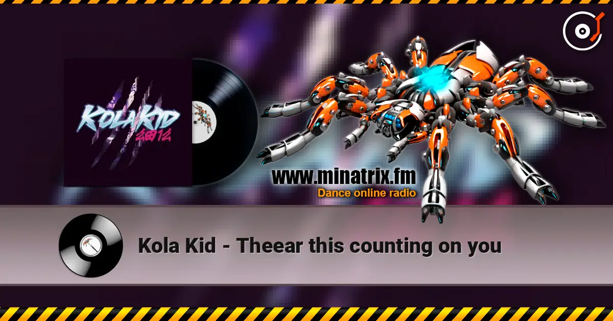 Kola Kid - Theear this counting on you listen online in high quality | Minatrix.FM
