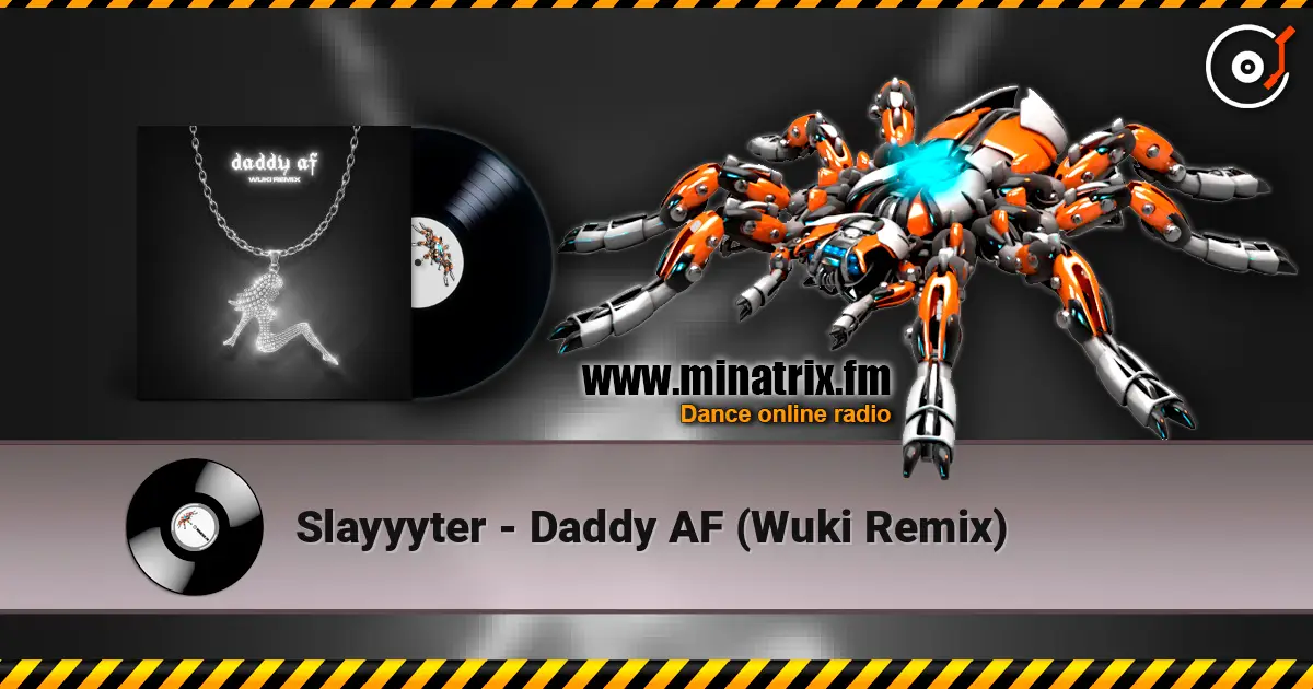Slayyyter - Daddy AF (Wuki Remix) listen online in high quality | Minatrix.FM