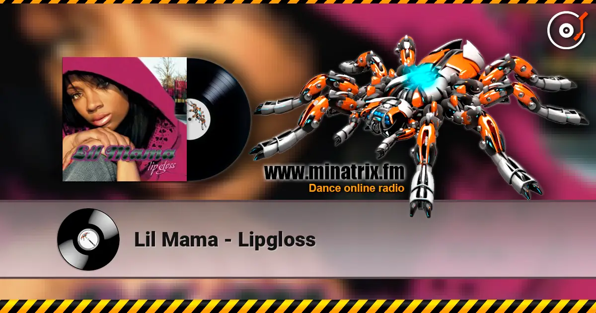 Lil Mama - Lipgloss слухати онлайн у високій якості | Minatrix.FM