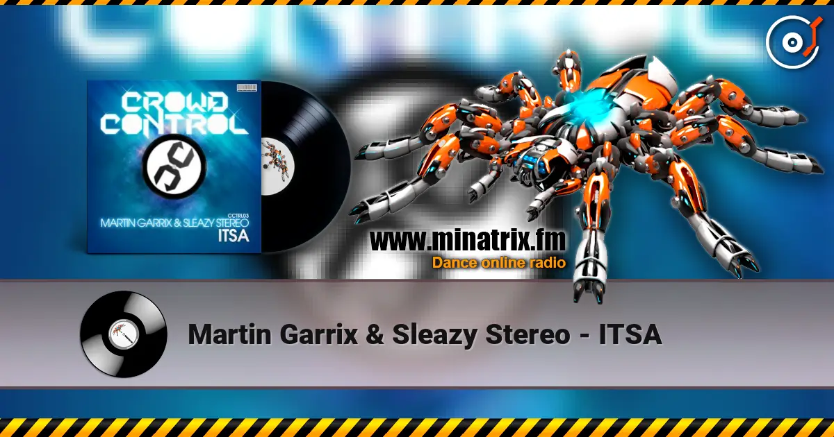 Martin Garrix & Sleazy Stereo - ITSA слухати онлайн у високій якості | Minatrix.FM