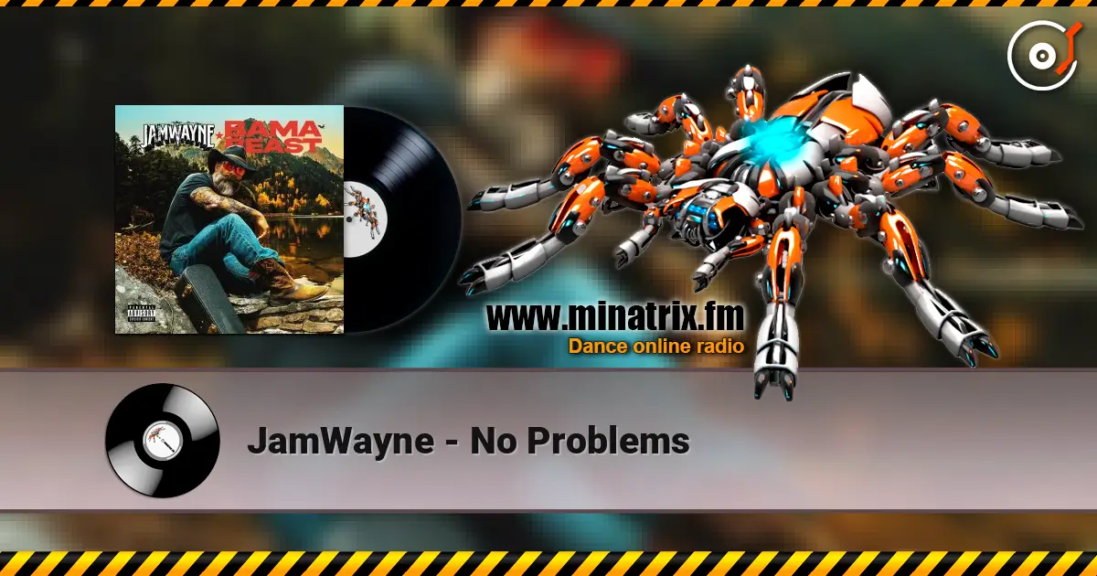 JamWayne - No Problems listen online in high quality | Minatrix.FM
