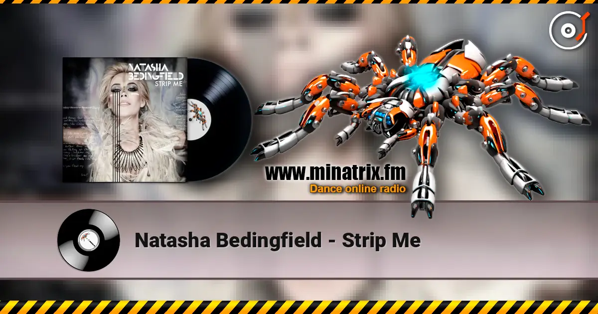 Natasha Bedingfield - Strip Me слухати онлайн у високій якості | Minatrix.FM