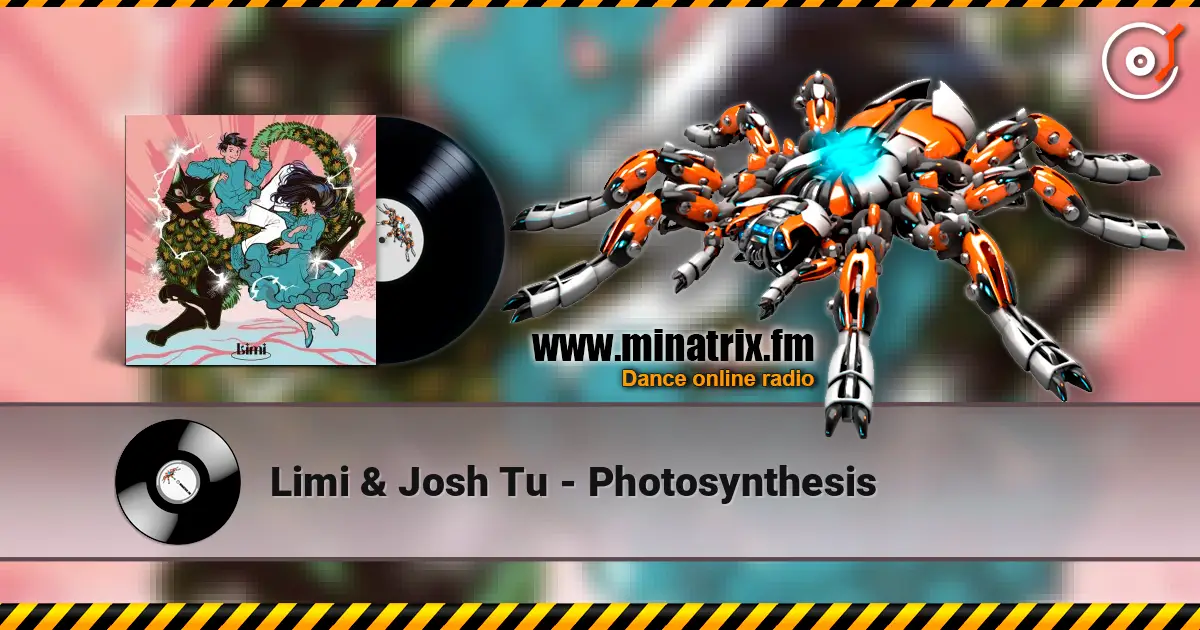 Limi & Josh Tu - Photosynthesis listen online in high quality | Minatrix.FM